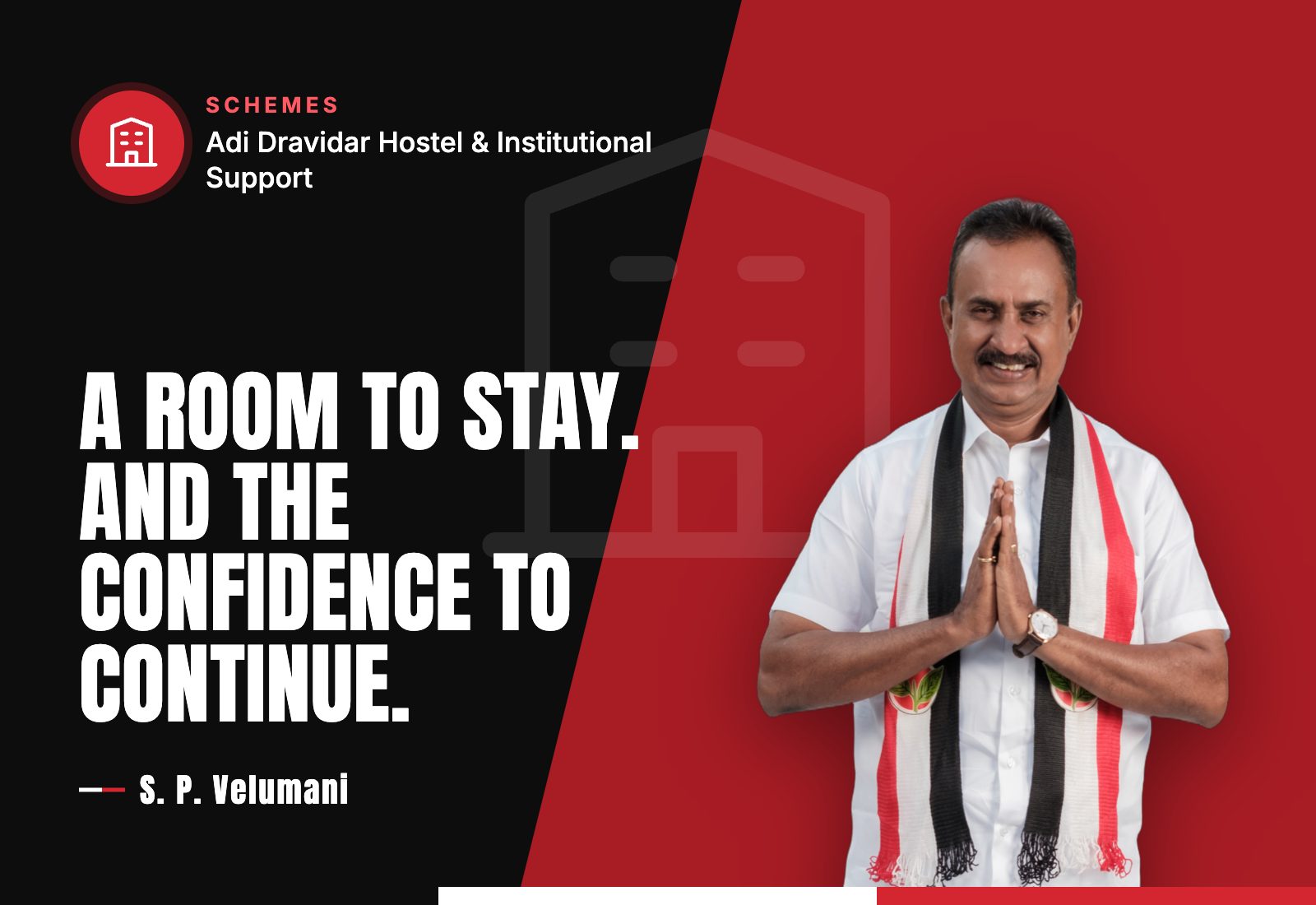 A Room to Stay. And the Confidence to Continue. — S. P. Velumani