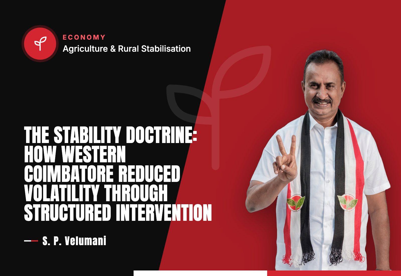 The Stability Doctrine: How Western Coimbatore Reduced Volatility Through Structured Intervention — S. P. Velumani
