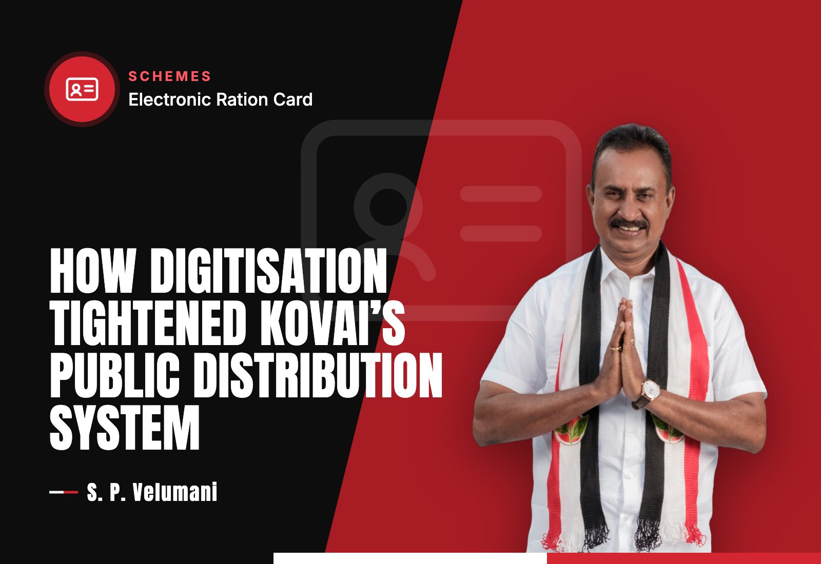 How Digitisation Tightened Kovai’s Public Distribution System — S. P. Velumani