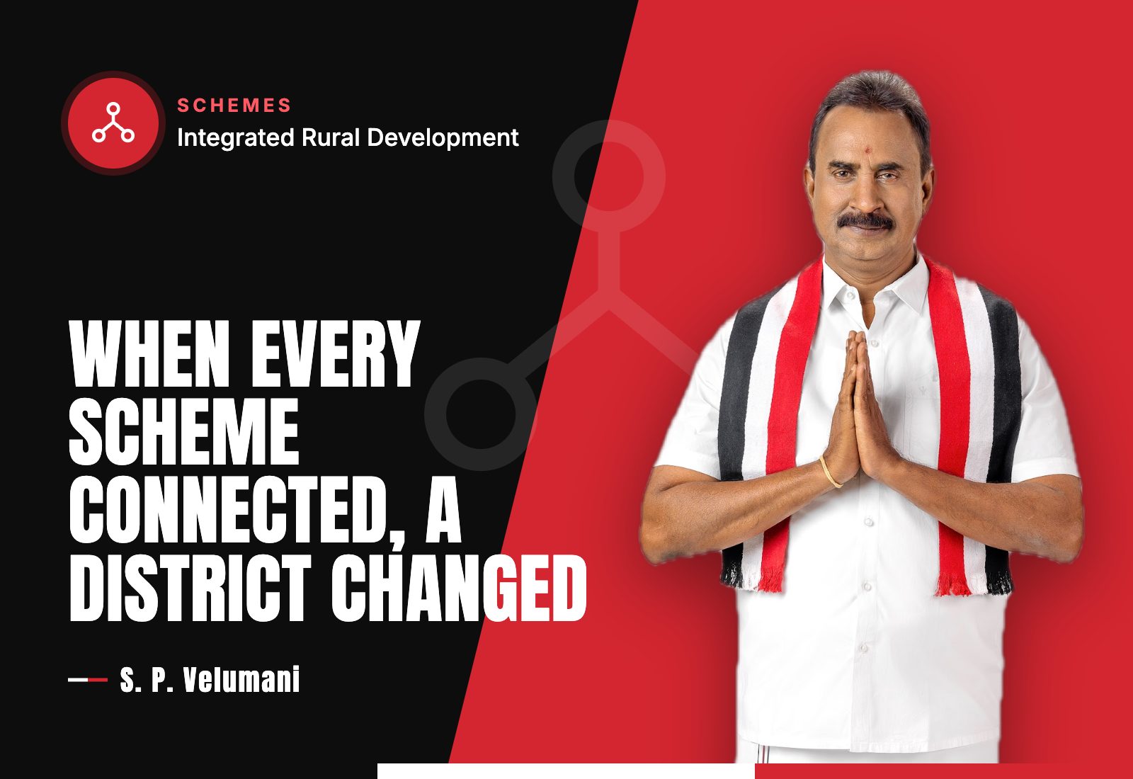 When Every Scheme Connected, a District Changed — S. P. Velumani