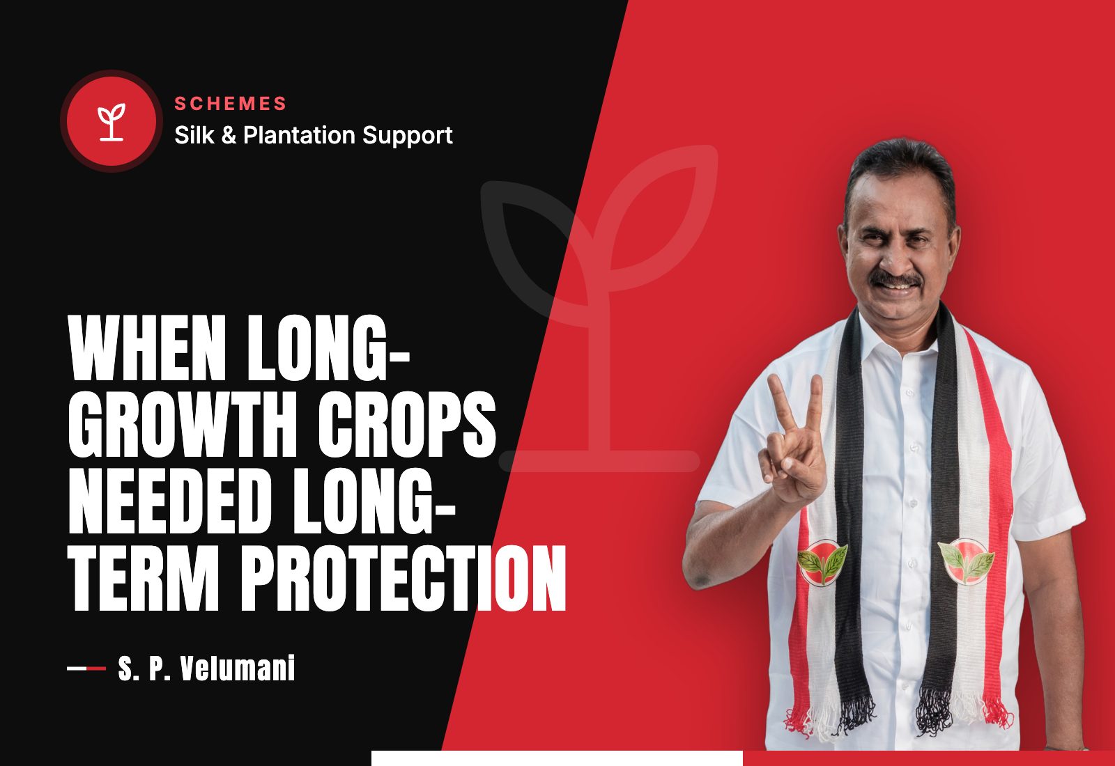 When Long-Growth Crops Needed Long-Term Protection — S. P. Velumani