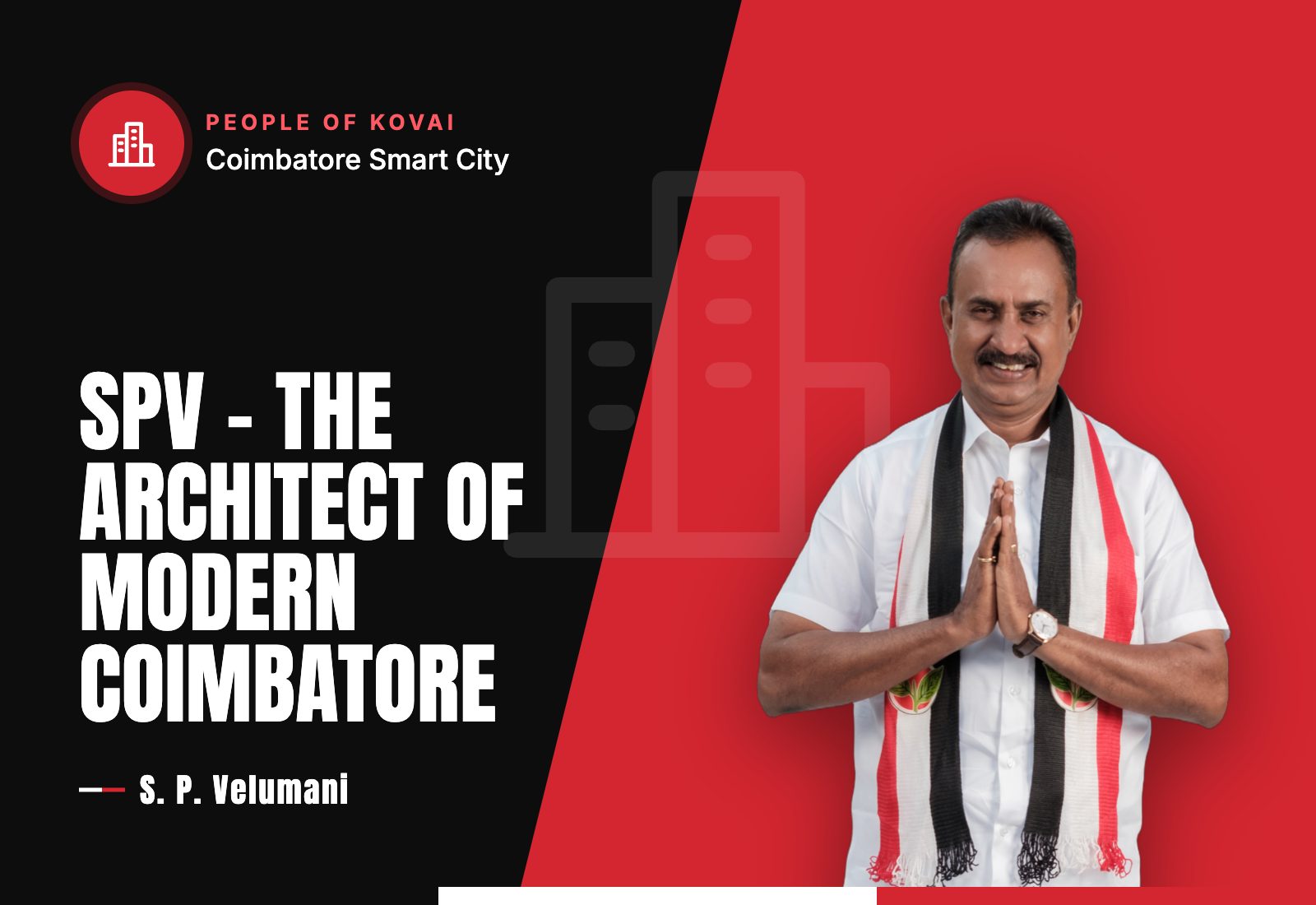 SPV – The Architect of Modern Coimbatore — S. P. Velumani