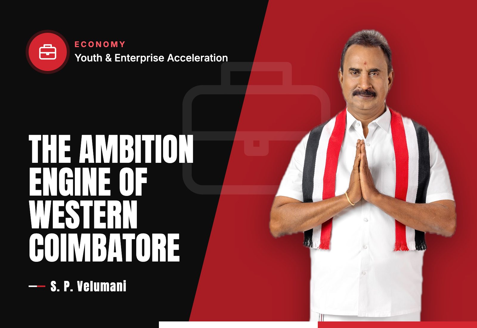 The Ambition Engine of Western Coimbatore — S. P. Velumani